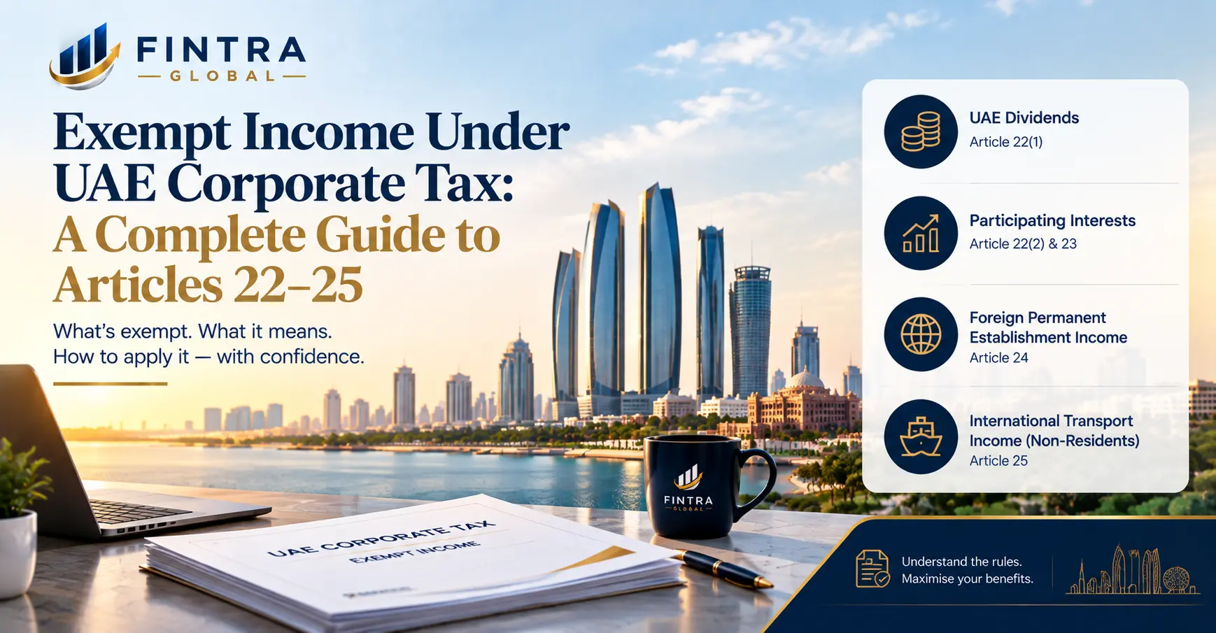 Exempt Income under UAE Corporate Tax — guide to Articles 22, 23, 24 and 25